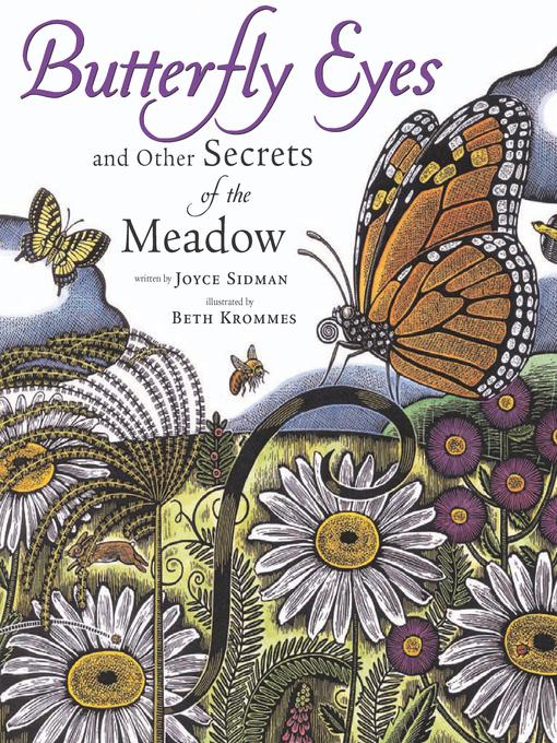 Title details for Butterfly Eyes and Other Secrets of the Meadow by Joyce Sidman - Available